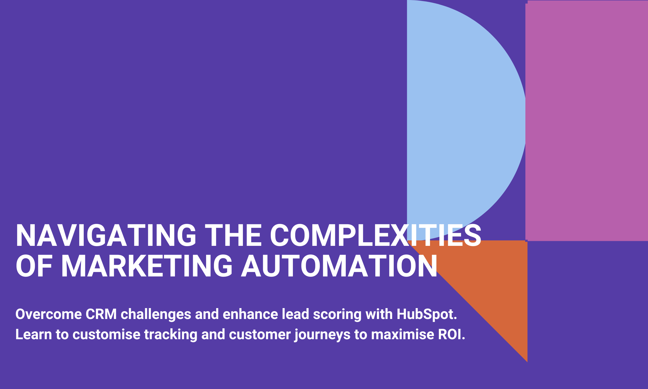 Navigating the Complexities of Marketing Automation