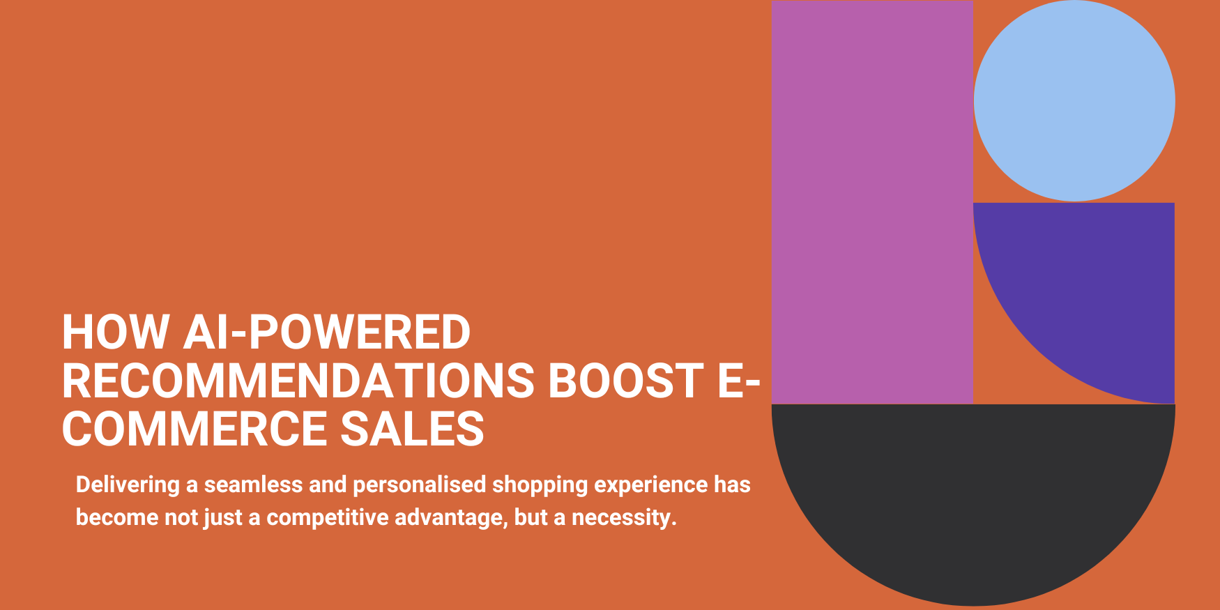 How AI-Powered Recommendations Boost E-commerce Sales
