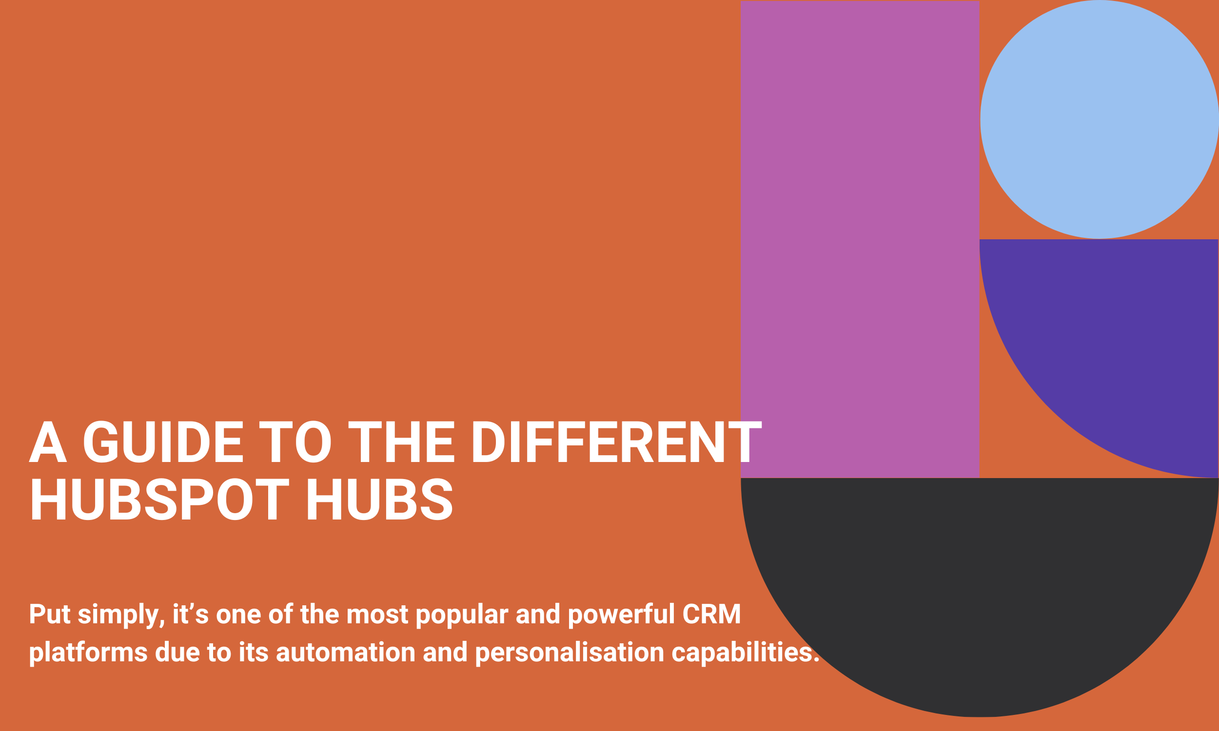 A Guide To The Different HubSpot Hubs