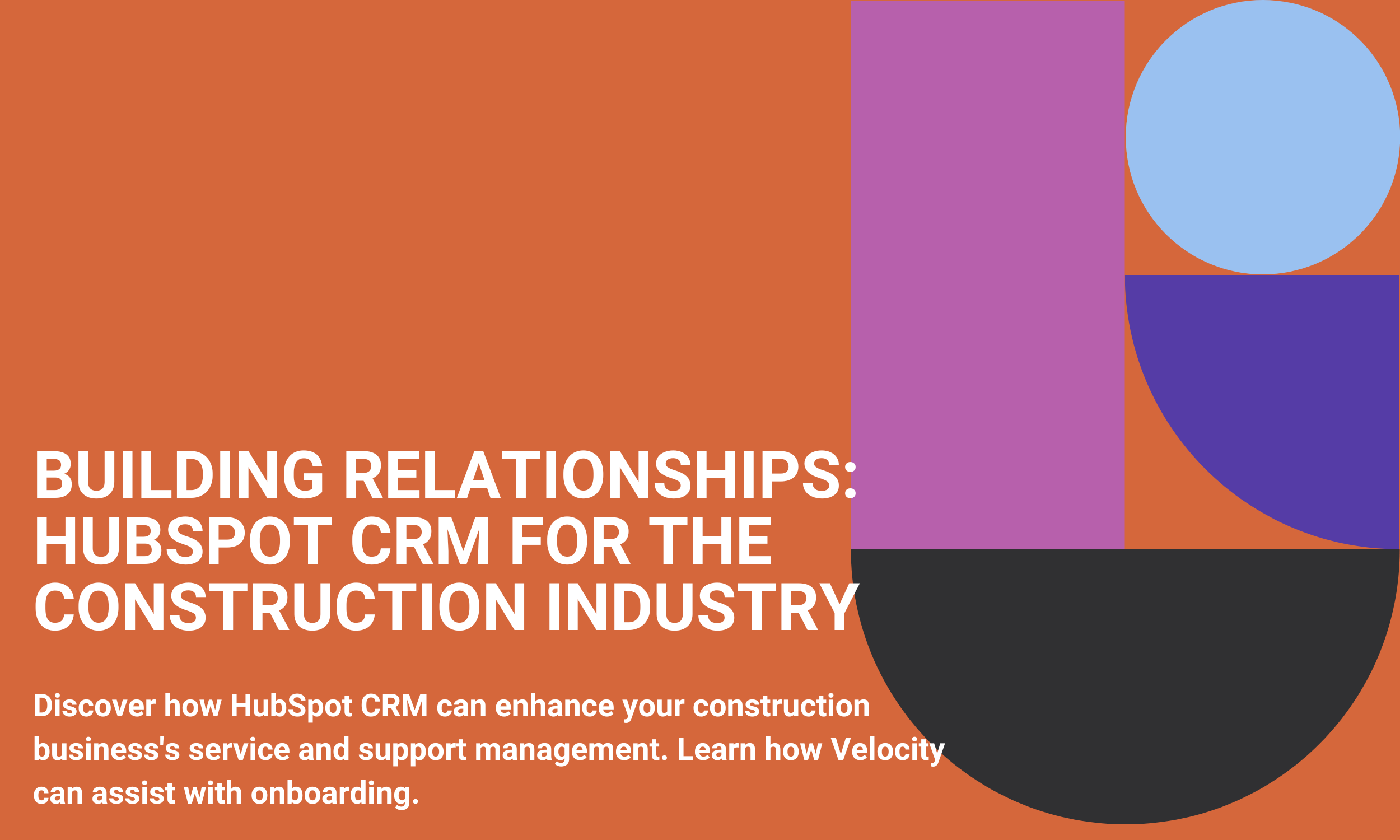 Building Relationships: HubSpot CRM for the Construction Industry